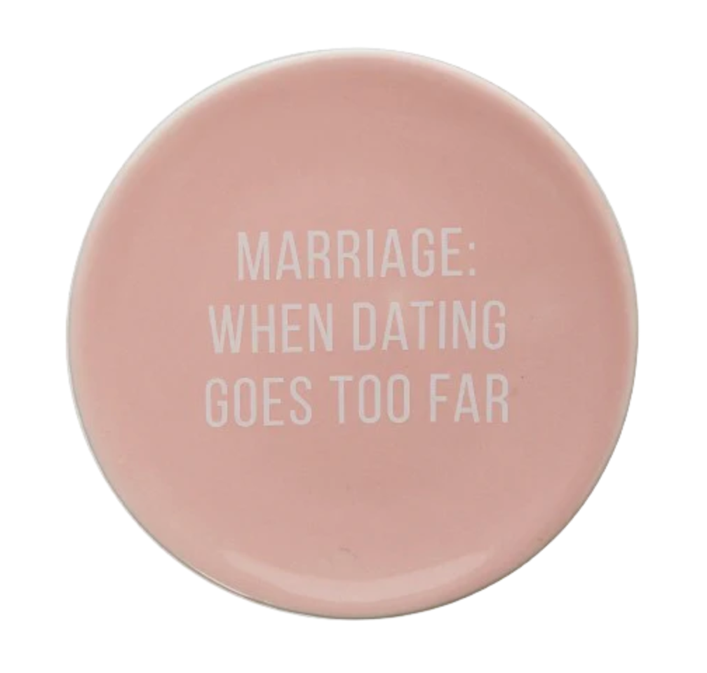 When Dating Goes Too Far Trinket Tray