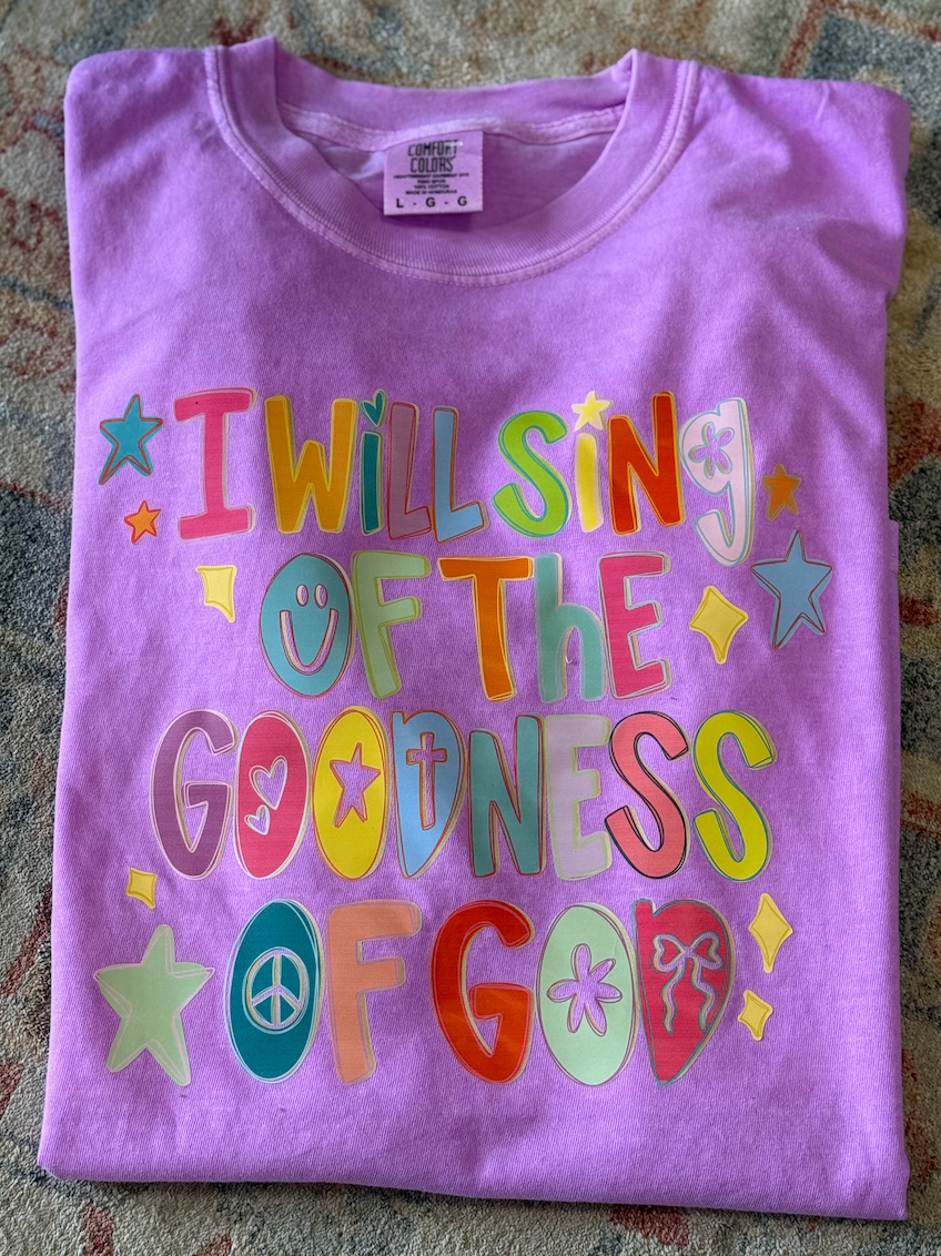Sing The Goodness Tee