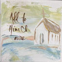 All to Him Framed Art 18x18