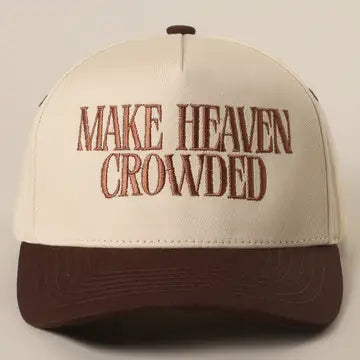 Make Heaven Crowded Baseball Cap