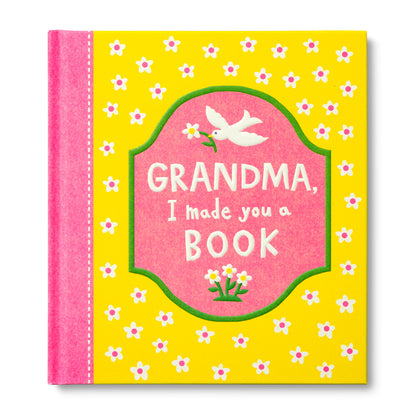 GRANDMA, I MADE YOU A BOOK
A Fill-In Book Kids Get to Create