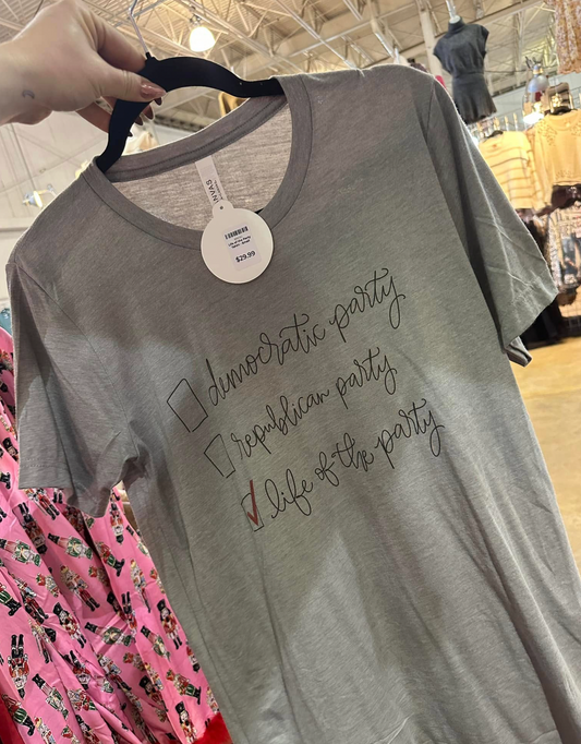 Life of the Party Tshirt