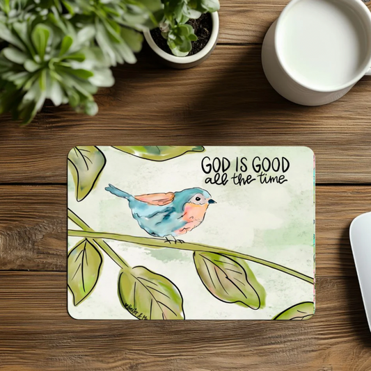 God is Good All the Time Bird Mouse Pad