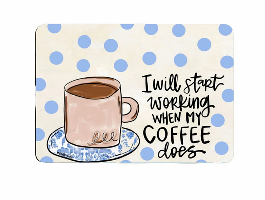 Start Working Coffee Mouse Pad