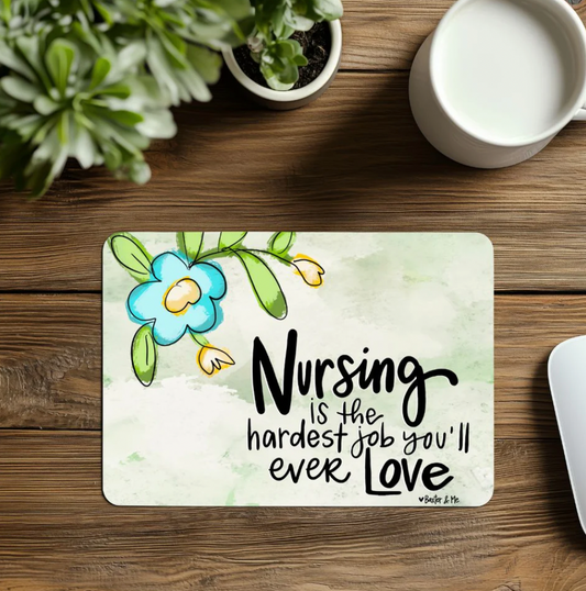Nursing Hardest Job You'll Love Mouse Pad
