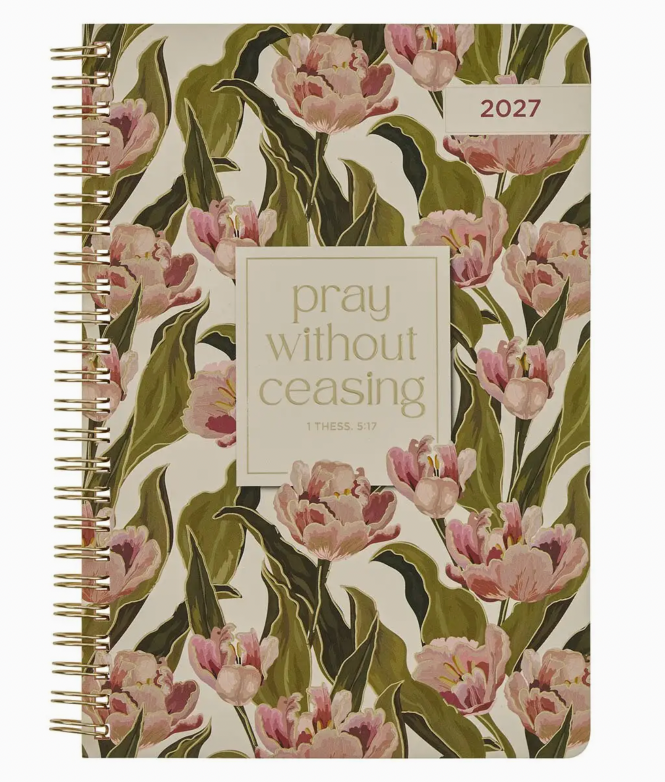2027 Weekly Planner Pray Without Ceasing 1 Thess. 5:16