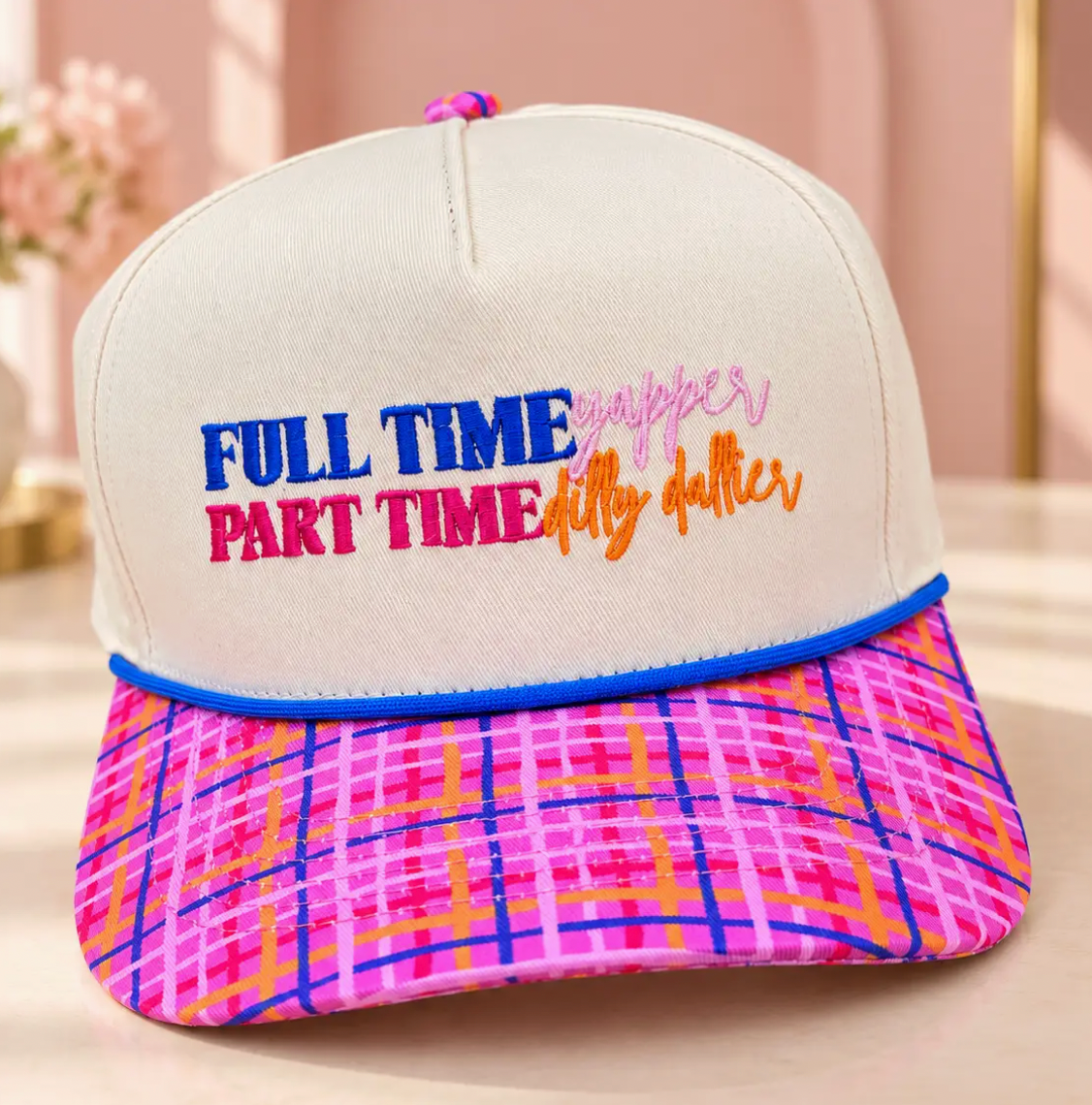 Full Time Yapper, Part Dilly Dallier Hat